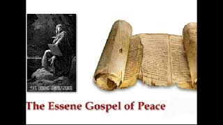 Essene Gospel of Peace  Fragments from the Essene Gospel of John [upl. by Ntsyrk]