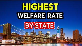 Top 10 States With the Highest Rate of People on Welfare in 2024 [upl. by Doersten]