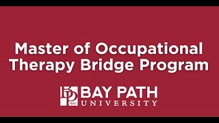 Master of Occupational Therapy Bridge Program Information Session at Bay Path University [upl. by Ynahpets202]