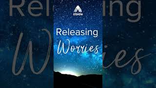 Releasing Worries  Abide App Meditation [upl. by Herries]