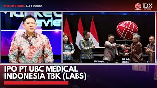 IPO PT UBC Medical Indonesia Tbk LABS  IDX CHANNEL [upl. by Aitenev]