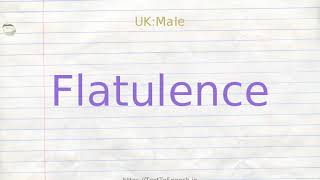 How to pronounce flatulence [upl. by Aleka]