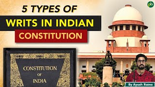 5 Types of Writs in Indian Constitution  Article 32  Indian Polity [upl. by Zigrang]