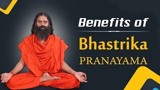 Amazing Health Benefits of Bhastrika Pranayama  Swami Ramdev [upl. by Irab51]