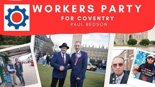 P1 With The Workers Party of Britain 🇬🇧 Paul Bedson georgegalloway [upl. by Ardnwahsal]