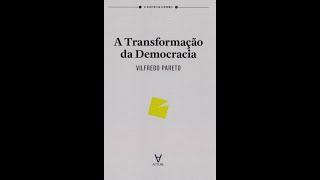 Vilfredo Pareto  A Transformação da Democracia [upl. by Cassandry]