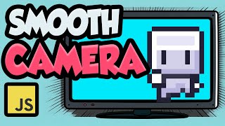 Smooth Camera in JavaScript games [upl. by Assilev]