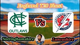 Lancashire vs Nottinghamshire  North Group  Vitality T20 Blast [upl. by Elrebmik476]