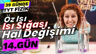 Öz Isı Isı Sığası Hal Değişimi  39 Günde TYT Fizik Kampı  9 Sınıf Isı ve Sıcaklık  14 gün [upl. by Arolf610]