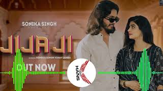 Jija Ji  Sonika Singh  new haryanvi  remix song  dj hans kurukshetra [upl. by Adis]