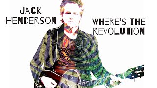 Jack Henderson quotWheres The Revolutionquot Official Video [upl. by Nodearb]