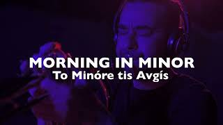 MORNING IN MINOR Το μινόρε της Αυγής  Andreas Polyzogopoulos Trio [upl. by Dleifyar]