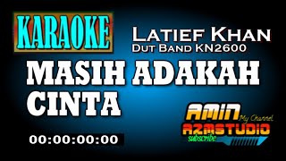 MASIH ADAKAH CINTA  Latief Khan  KARAOKE [upl. by Anagnos]