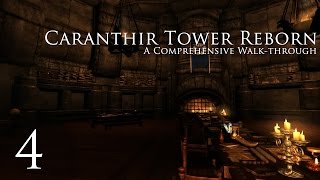 Caranthir Tower Reborn  Part 4 [upl. by Novhaj]