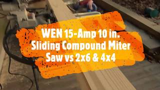 WEN 15Amp 10 in Sliding Compound Miter Saw  VS  2x6 amp 4x4 test [upl. by Whitson]