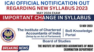 ICAI OFFICIAL ANNOUNCEMENT REGARDING BIG CHANGE IN ICAI NEW SYLLABUS FOR MAY 2024 EXAM [upl. by Llemert]