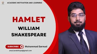 Hamlet  William Shakespeare  Overview  Audio Lecture  Muhammad Sarmad [upl. by Hannahsohs]