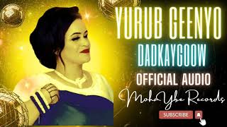 Yurub Geenyo Dadkaygoow  Official Audio [upl. by Ekusuy]