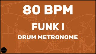 Funk  Drum Metronome Loop  80 BPM [upl. by Nwahsuq635]