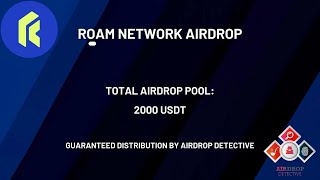 🕵️‍♂️ Roam Network Airdrop  🏆 Airdrop Pool 2000 USDT airdrop bitcoin [upl. by Diella]