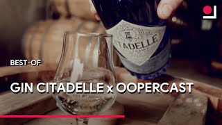 Documentaire  Gin Citadelle  Oopercast [upl. by Onnem578]