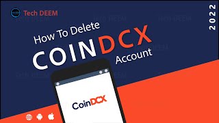 How To Delete CoinDCX Account  2022 [upl. by Ehctav]