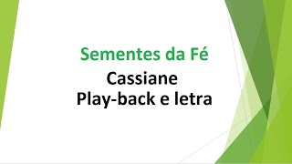 Sementes da Fé  Cassiane  PlayBack e letra [upl. by Hendrik]