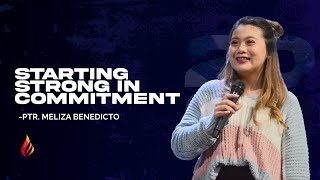 Starting Strong in Commitment  Ptr Meliza Benedicto [upl. by Irrot333]