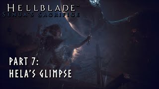 Hellblade  Senuas Sacrifice  Blind Playthrough  Part 7  Helas Glimpse [upl. by Valerlan582]