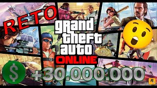 😱💲Reto De 30000000 En Gta V Online🤑💰 [upl. by Soirtimid682]