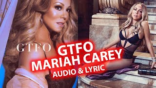 GTFO Mariah Carey  FULL Song Audio  LYRICS GFTO  LYRIC  NEW MARIAH SONG [upl. by Esta]