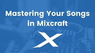 How To Master Your Tracks  Mixcraft Quick Tip [upl. by Siurad16]