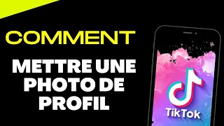 Comment mettre une photo de profil sur Tik Tok [upl. by Onil]