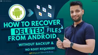 How to Recover Deleted files from Android Without Root amp Backup 2024 Restore Lost Photos amp Videos [upl. by Ennovahs]