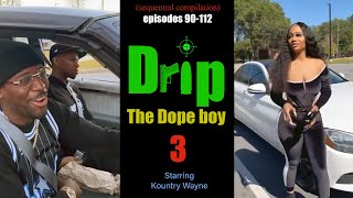 Kountry Wayne  DRIP quotthe dope boyquot PART 3 Episodes 90112 [upl. by Yracaz]