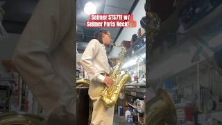 Selmer STS711 w Selmer Paris Neck🎷 [upl. by Yborian]