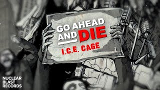 GO AHEAD AND DIE  quotICE Cagequot Live OFFICIAL LYRIC VIDEO [upl. by Mirabelle296]