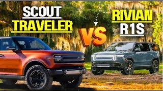 Scout Traveler vs Rivian R1S A Comprehensive Comparison [upl. by Karlyn]