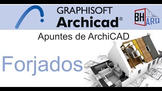 06 Forjados en ArchiCAD hacer pisos entre pisos y losas con Forjado archicad [upl. by Aicac]