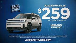 Black Friday Sales Event at Lakeland Hyundai  Elantra 159 Tucson 189 or the new Santa Fe 259 [upl. by Ayouqes]