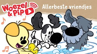 Woezel amp Pip  Liedjes  Allerbeste vriendjes [upl. by Cirdet]