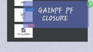 GAINPF APPLICATION FOR CLOSURE [upl. by Adriena]