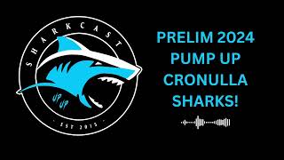 SHARKCAST PRELIM 2024 PUMP UP CRONULLA SHARKS [upl. by Rentsch]