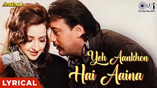 Yeh Aankhen Hai Aaina Meri Zindagi Ka  Lyrical  Stunttman  Kumar Sanu Alka Yagnik  90s Hits [upl. by Marvel]