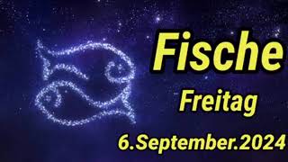 horoskop Fische Freitag 6 September 2024 [upl. by Corinna]