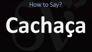 How to Pronounce Cachaca CORRECTLY [upl. by Enirroc]