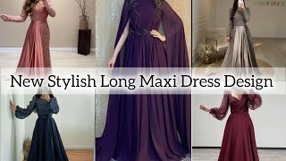 latest New Trendy Maxi Dress Design ideas new Stylish long maxi dress design party wear dress [upl. by Rodina]