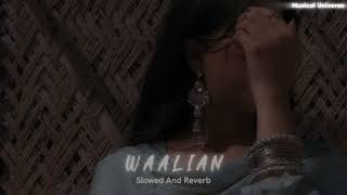 Waalian slowedreverb  Waalian Lofi [upl. by Gunilla482]