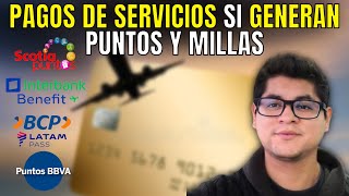 Los PAGOS de Servicios SI GENERAN PUNTOS y MILLAS [upl. by Aerdnua641]