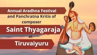 175th Annual Aradhana Festival and Pancharatna Kritis of composer Saint Thyagaraja at Tiruvaiyuru [upl. by Anehc926]